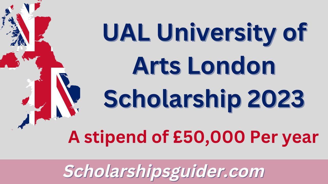 UAL University of Arts London Scholarship 2023