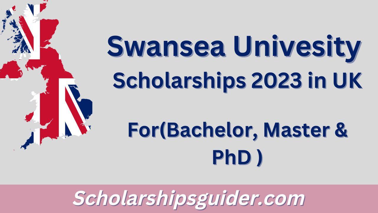 Swansea University Scholarships 2024 In UK   How To Apply For UK Student Visa 1 