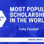 Most Popular Scholarships in the World 2022