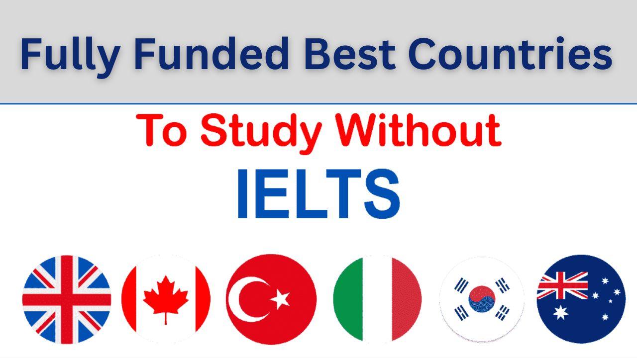 Best Countries to Study Without IELTS 20232024
