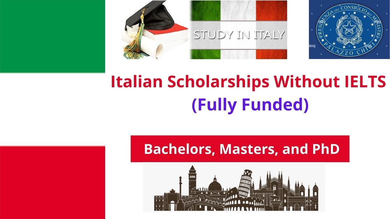 Italian Scholarships Without IELTS 2024 (Fully Funded)