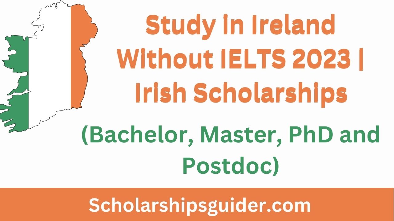 Study in Ireland Without IELTS 2023 | Irish Scholarships