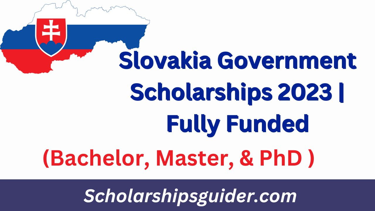 Slovakia Government Scholarships 2023 | Fully Funded