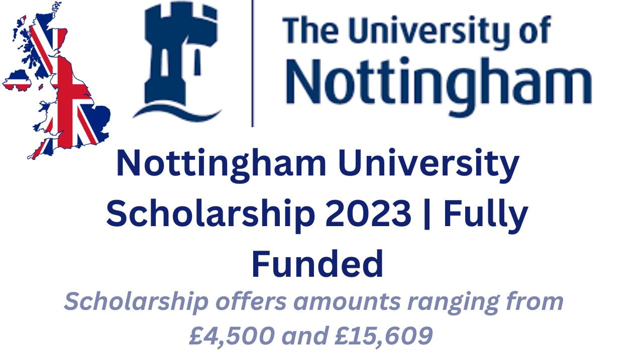 Nottingham University Scholarship 2023 | Fully Funded