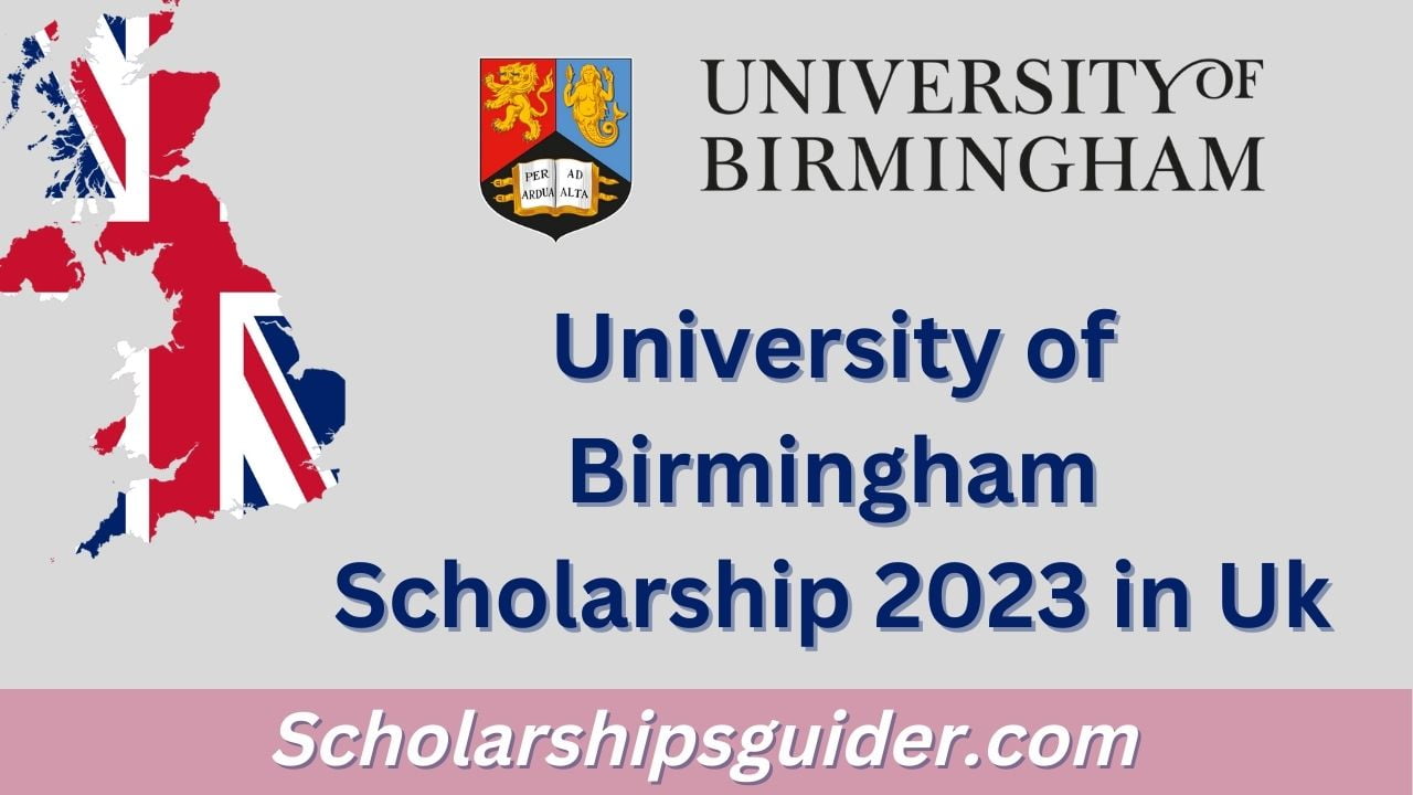 University Of Birmingham Scholarship 2023-2024