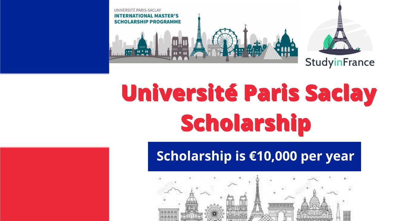 Université Paris Saclay Scholarship 2023 | Fully-Funded