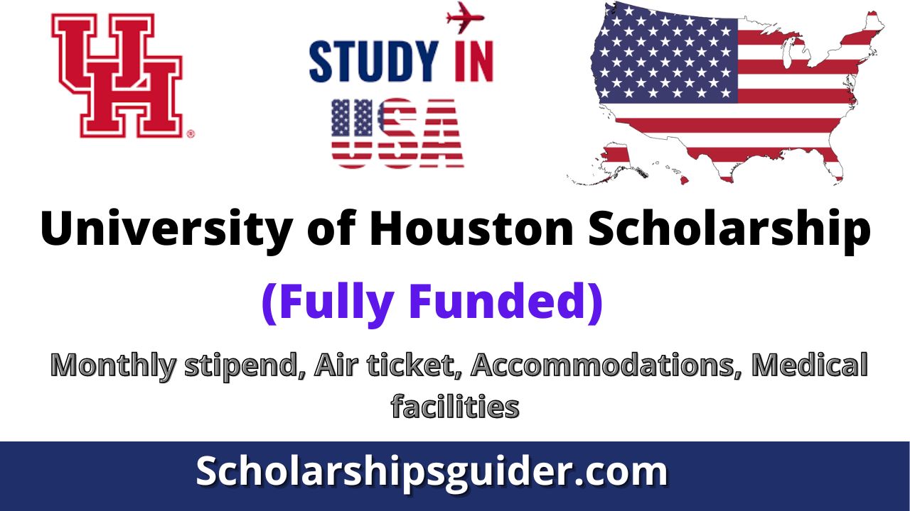University of Houston Scholarship 2023 | Fully Funded