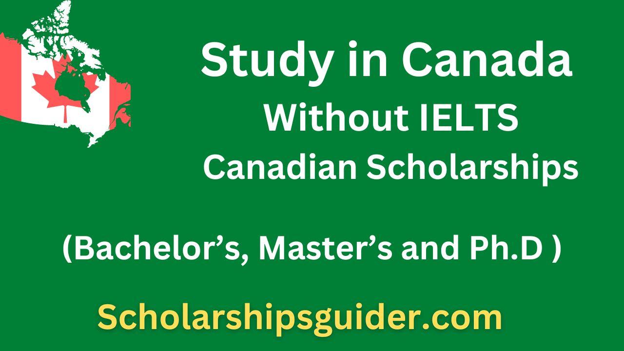 study-in-canada-without-ielts-2024-canadian-scholarships