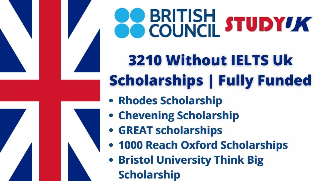 Without IELTS Uk Scholarships 2024 | Fully Funded