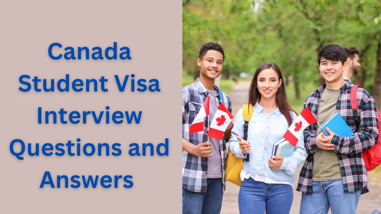 Canada Visitor Visa Interview Questions