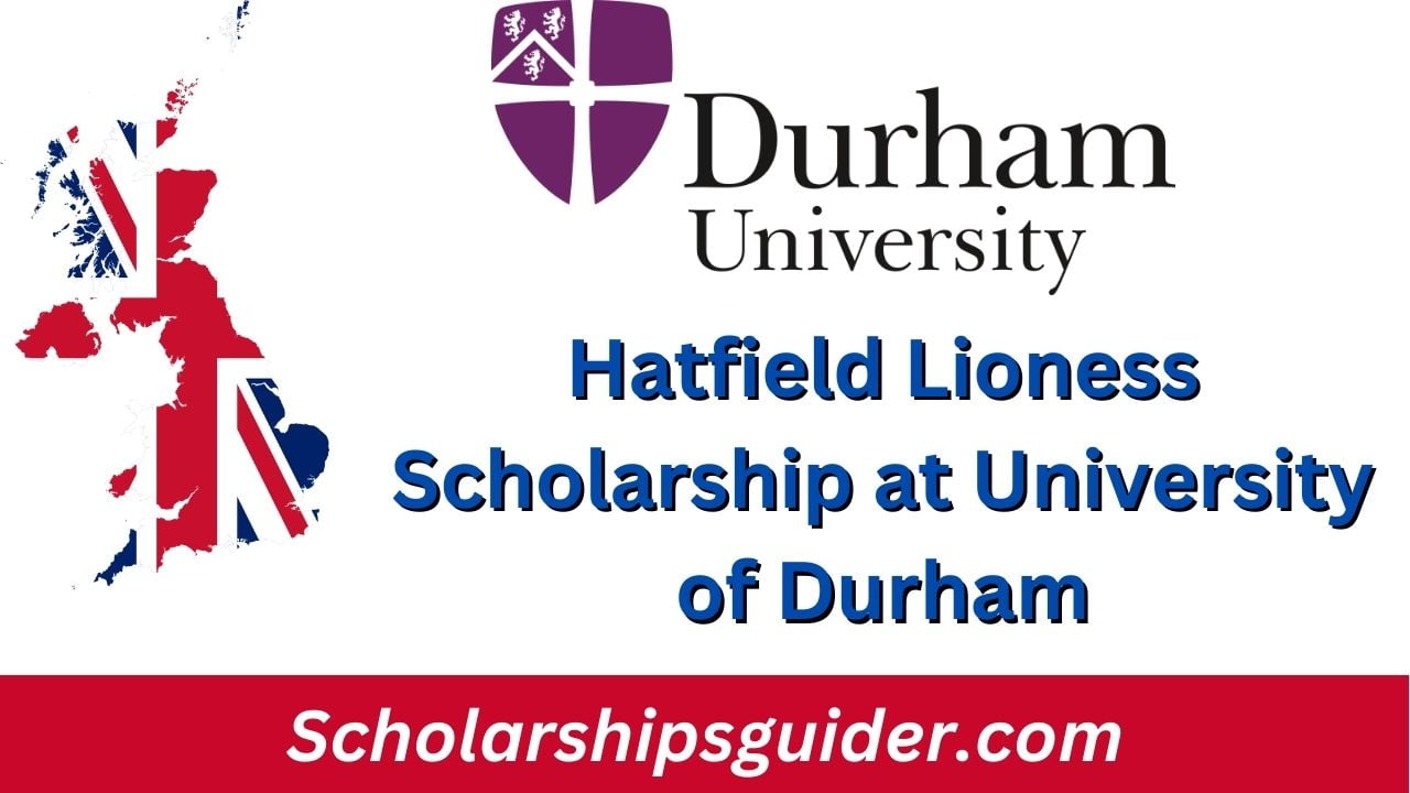 Hatfield Lioness Scholarship at University of Durham