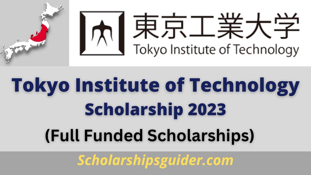 Tokyo Institute of Technology Scholarship 2023 | Fully Funded