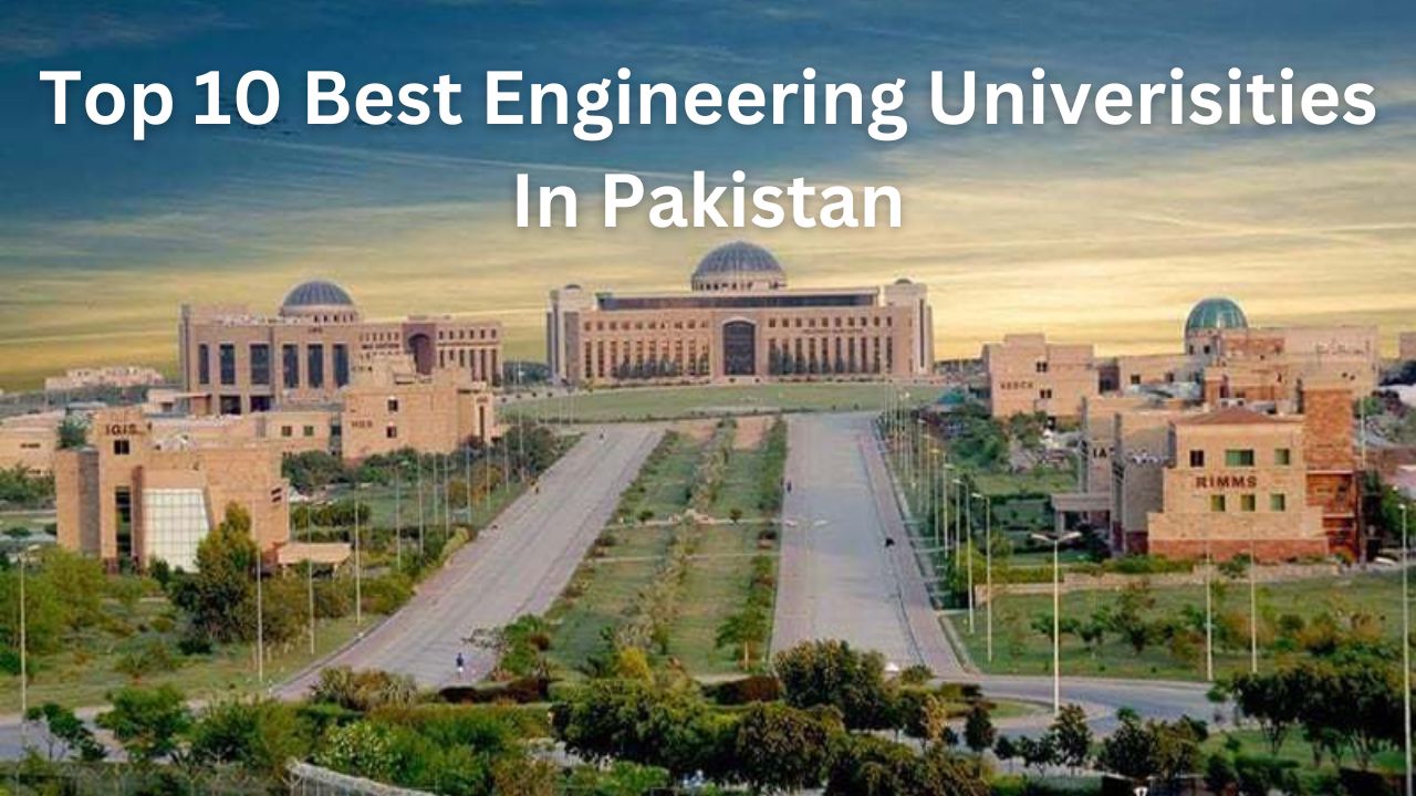 Top 10 Best Engineering Universities In Pakistan 2024 Pag