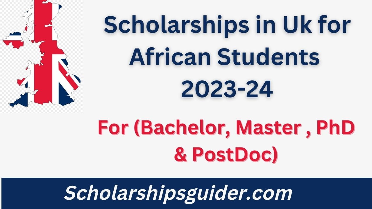 Scholarships in Uk for African Students 2024
