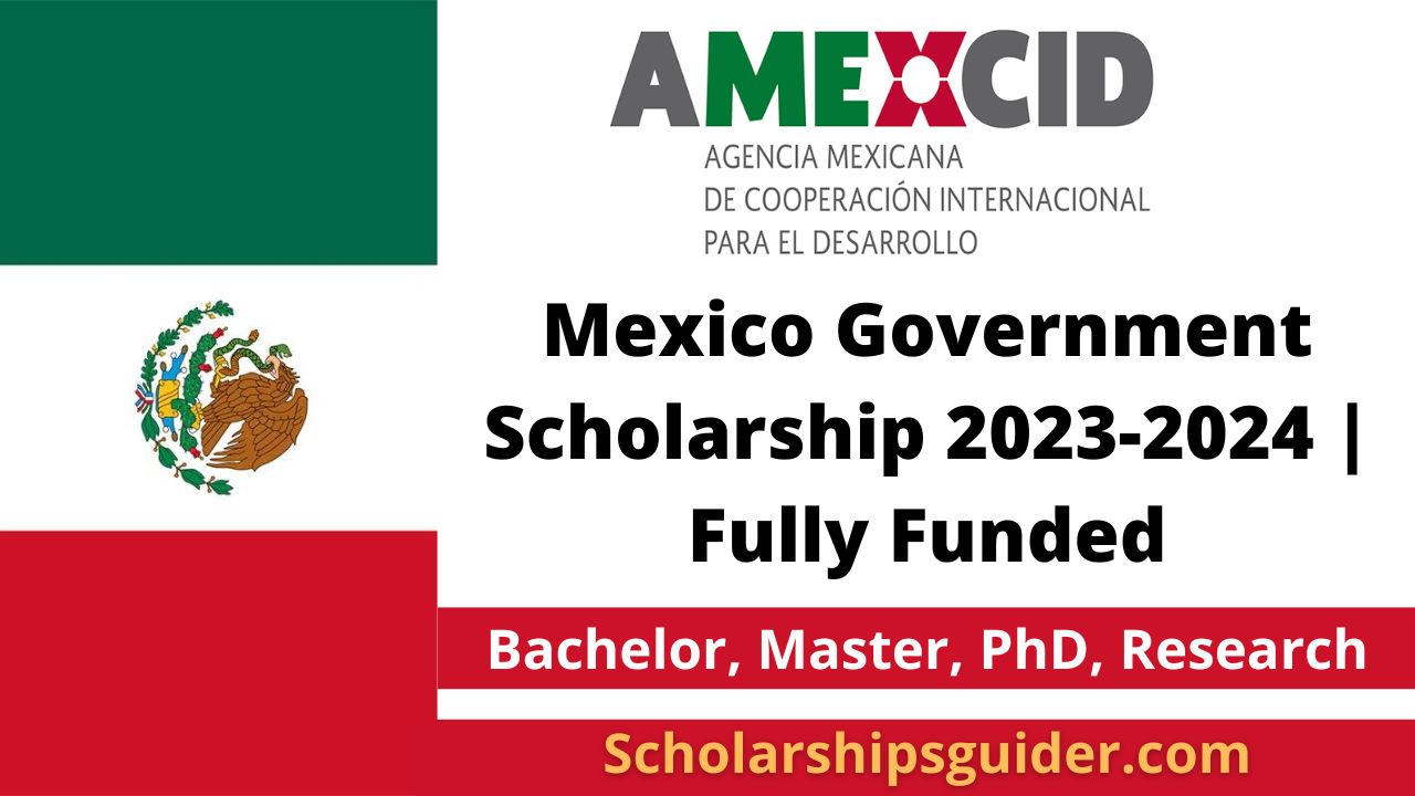 Mexico Government Scholarship 2023-2024 | Fully Funded