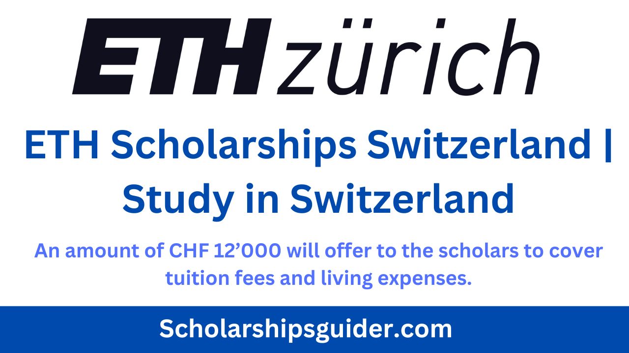 Eth Zurich Scholarships In Switzerland 2024