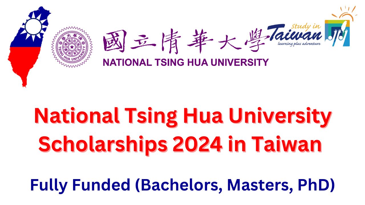 National Tsing Hua University Scholarships 2024 in Taiwan