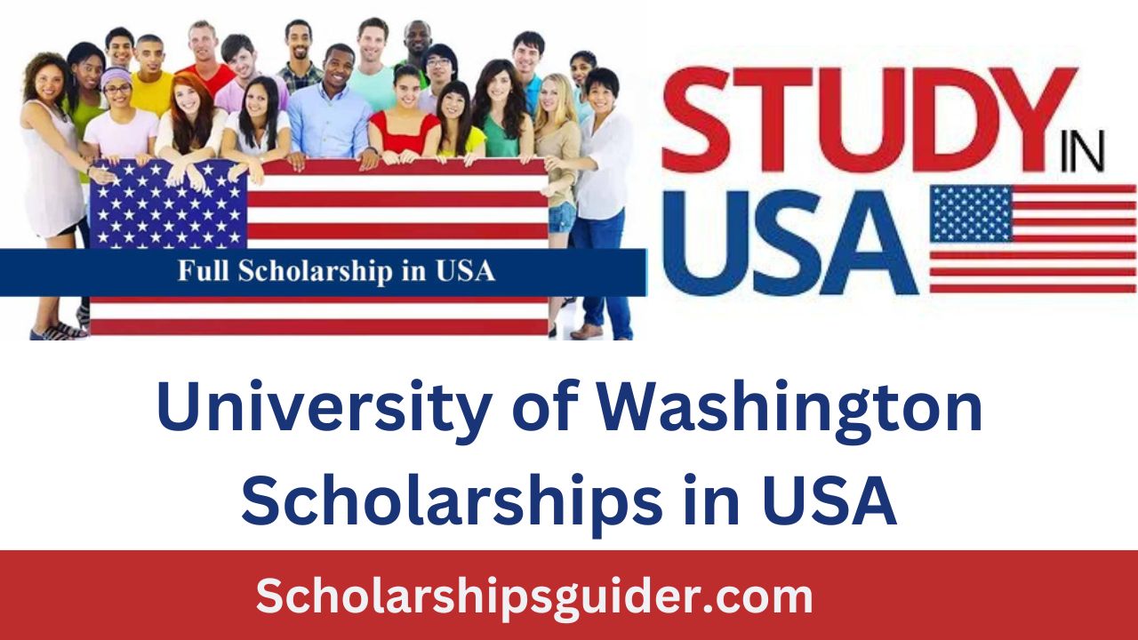 University of Washington Scholarships 2025 in USA