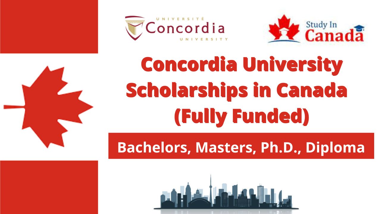 Concordia University Scholarships 2024 in Canada Fully Funded