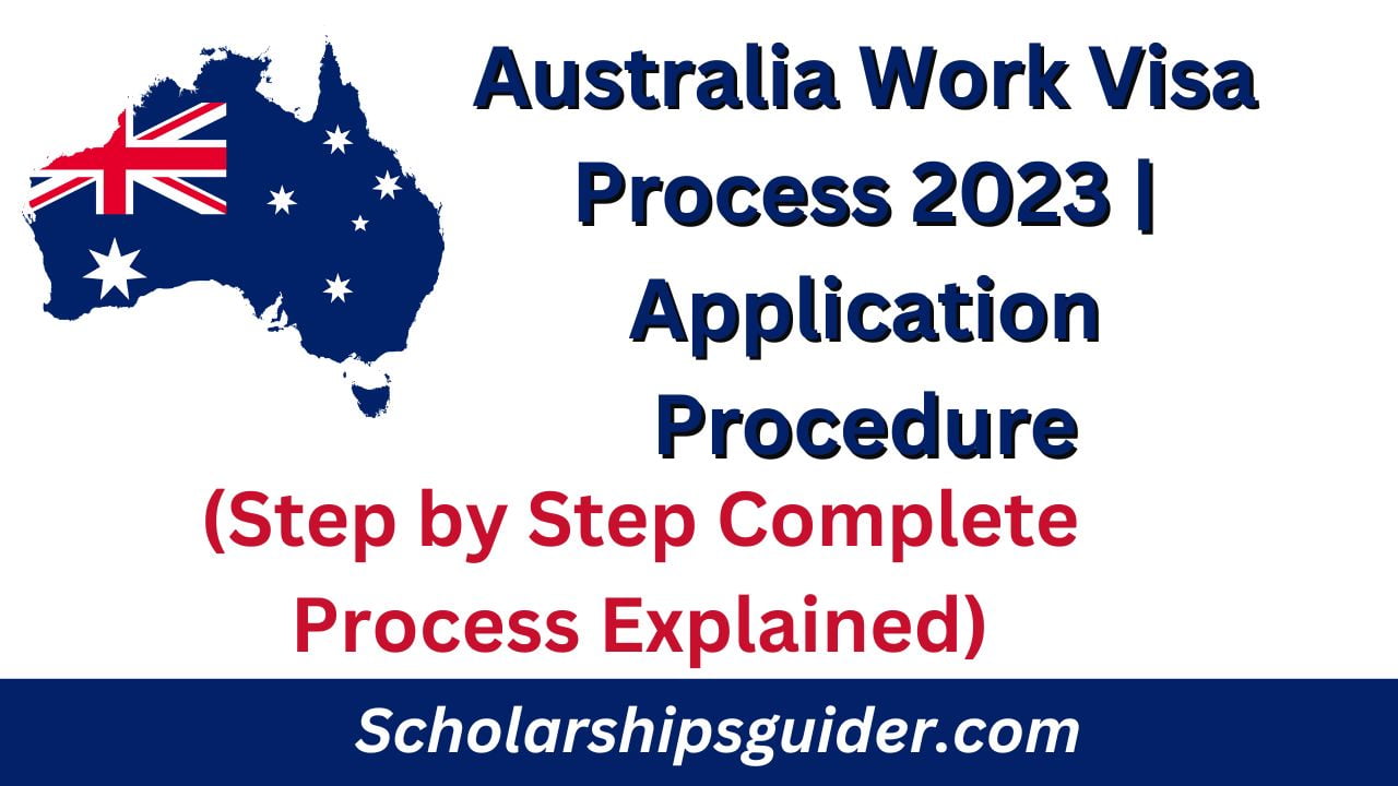 Australia Work Visa Process 2023 | Application Procedure