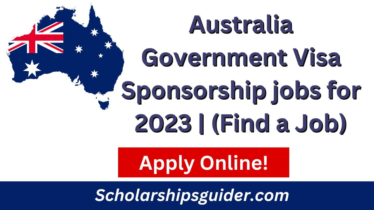 Australia Government Visa Sponsorship jobs for 2023 | (Find a Job)
