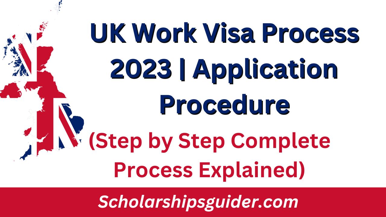 UK Work Visa Process 2023 | Application Procedure