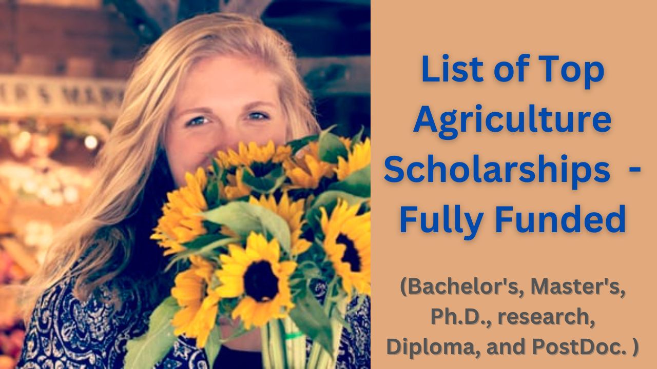 List of Top Agriculture Scholarships 2024 fully funded