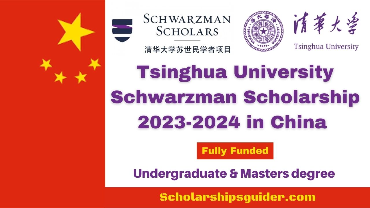 Tsinghua University Schwarzman Scholarships 2023-2024 in China