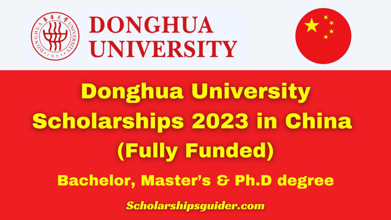 Donghua University Scholarships 2023 in China