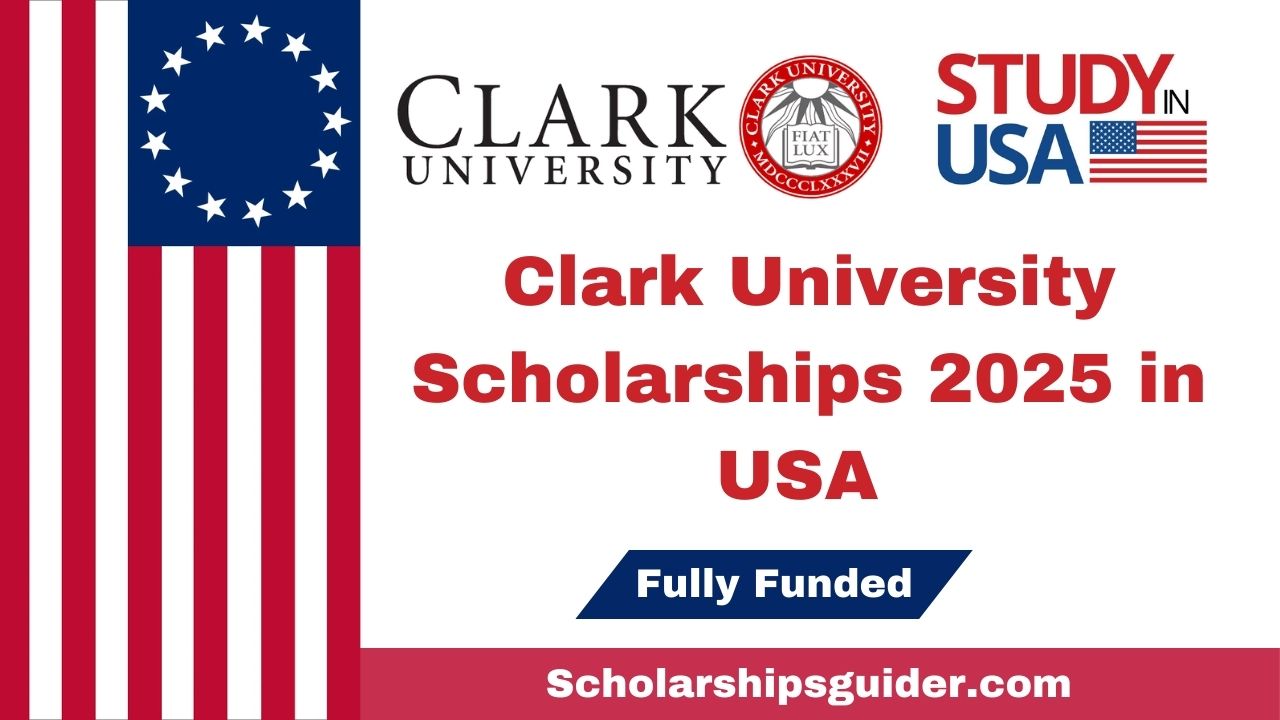 Clark University Scholarships in USA