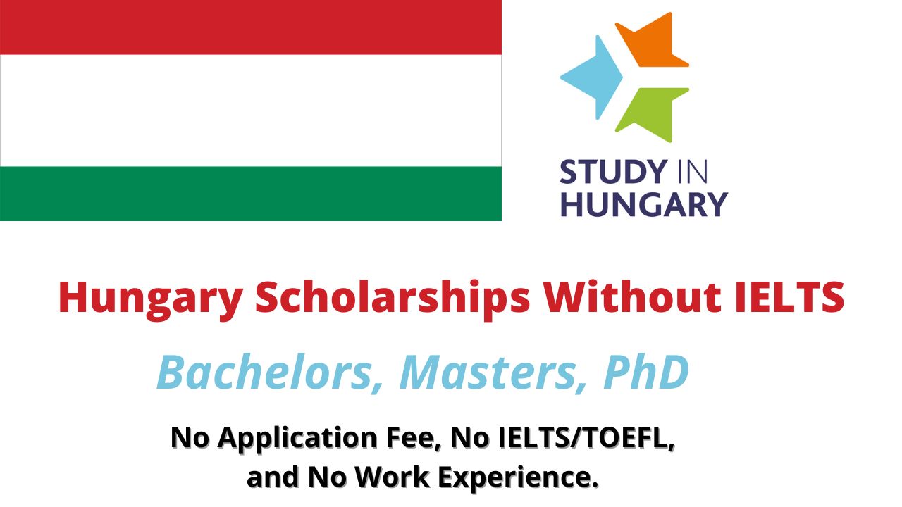 Hungary Scholarships Without IELTS