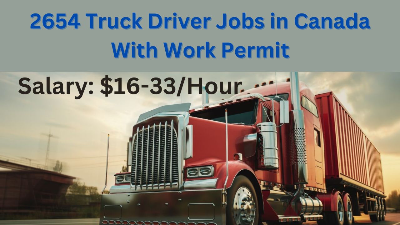 Truck Driver Jobs in Canada With Work Permit 2024