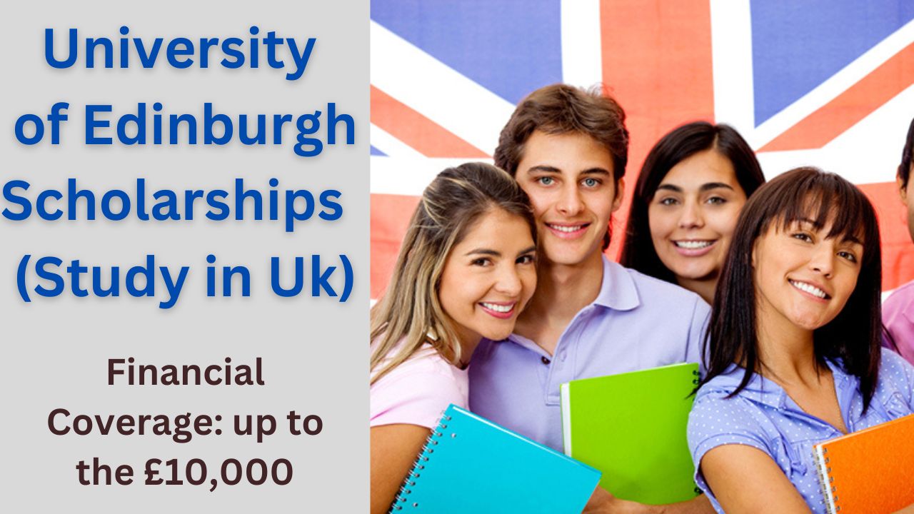 University of Edinburgh Scholarships 2024 in UK