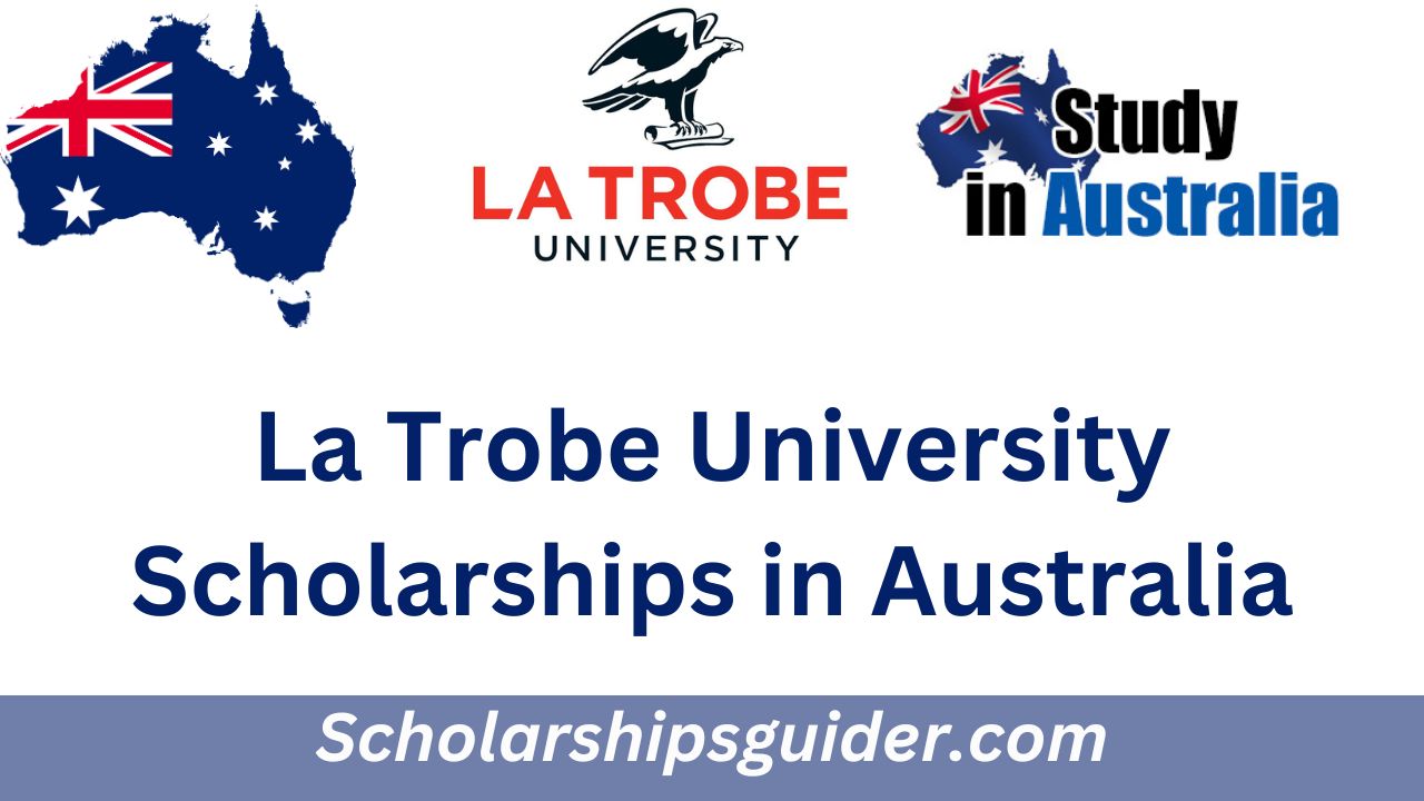 La Trobe University Scholarships 2024 in Australia