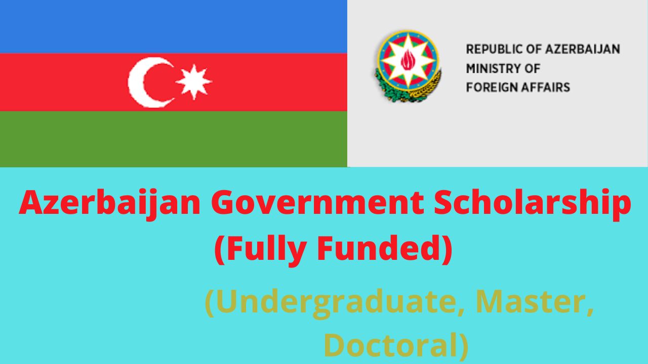 Azerbaijan Government Scholarship 2024 Fully Funded