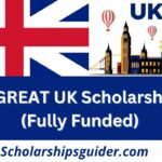 GREAT UK Scholarships 2025 | (Fully Funded)