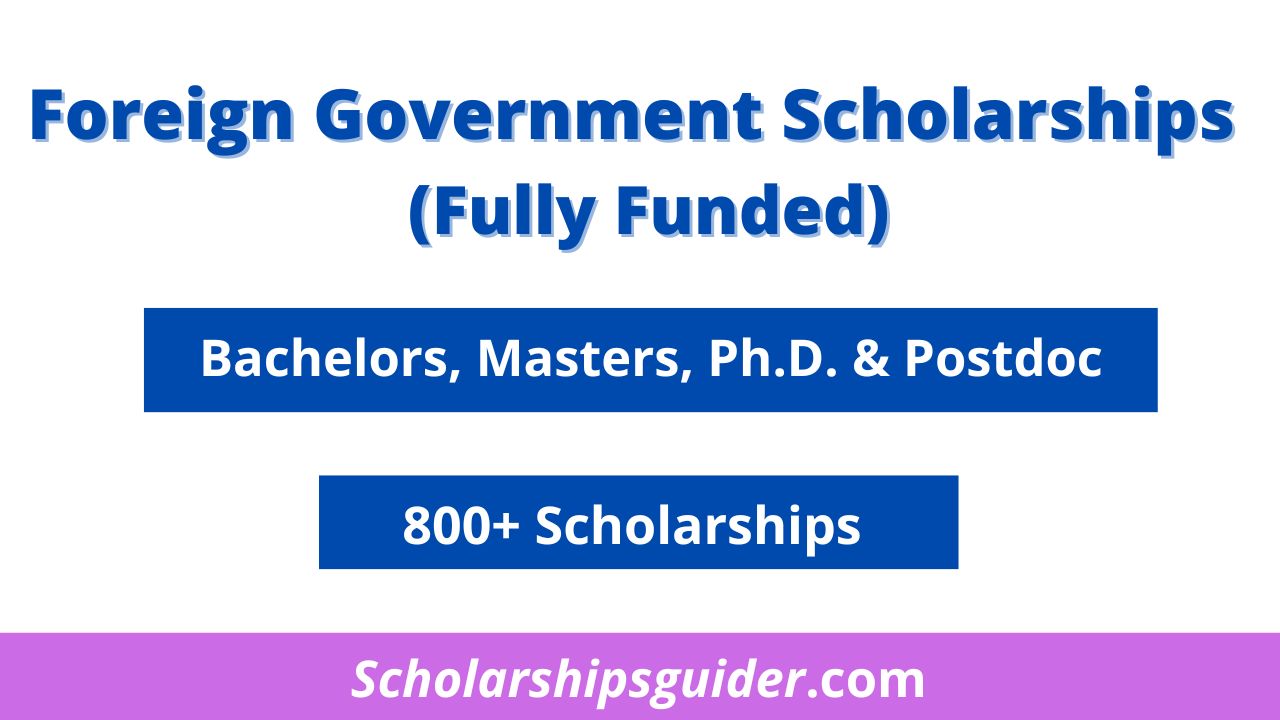 Foreign Government Scholarships 2024 Fully Funded