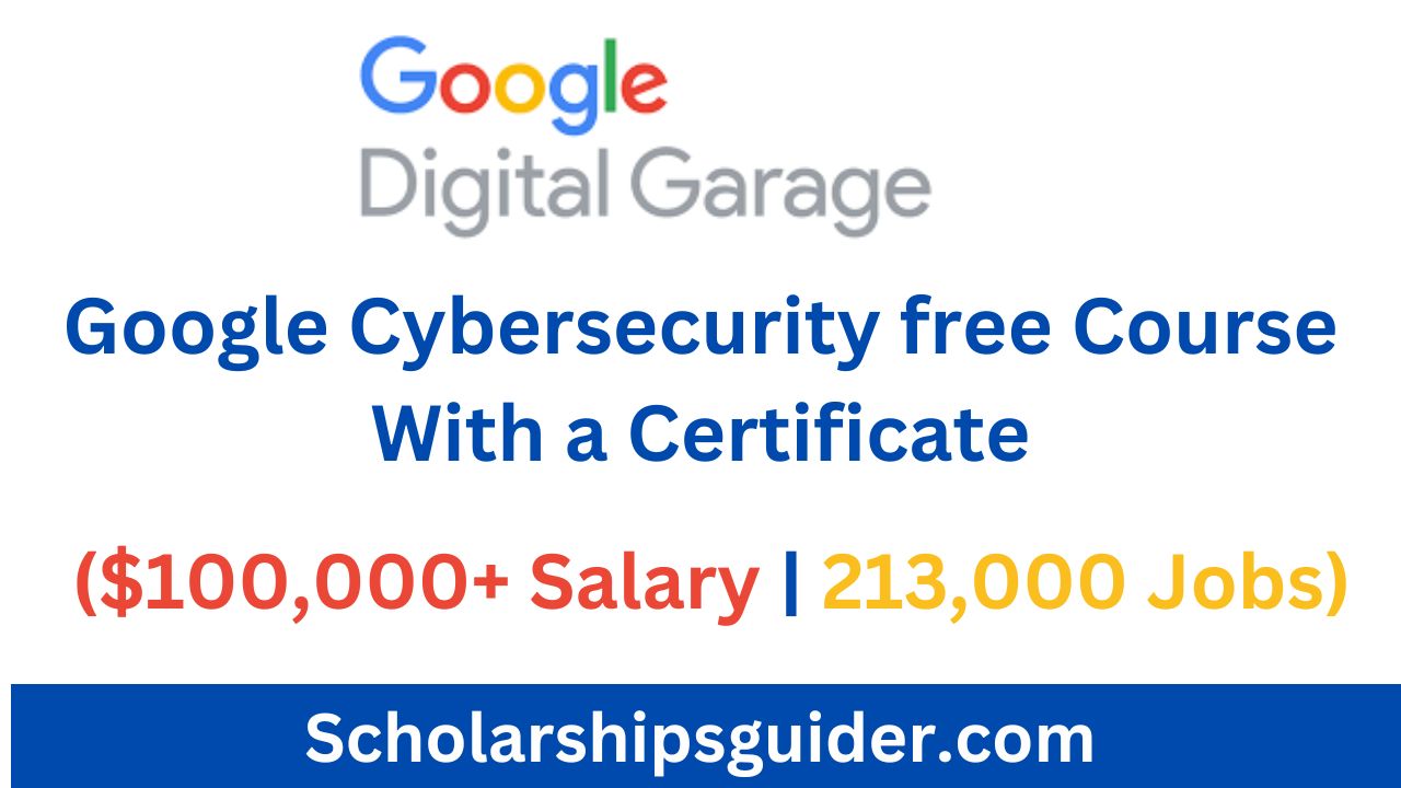 Google Cybersecurity free Course 2024 With a Certificate