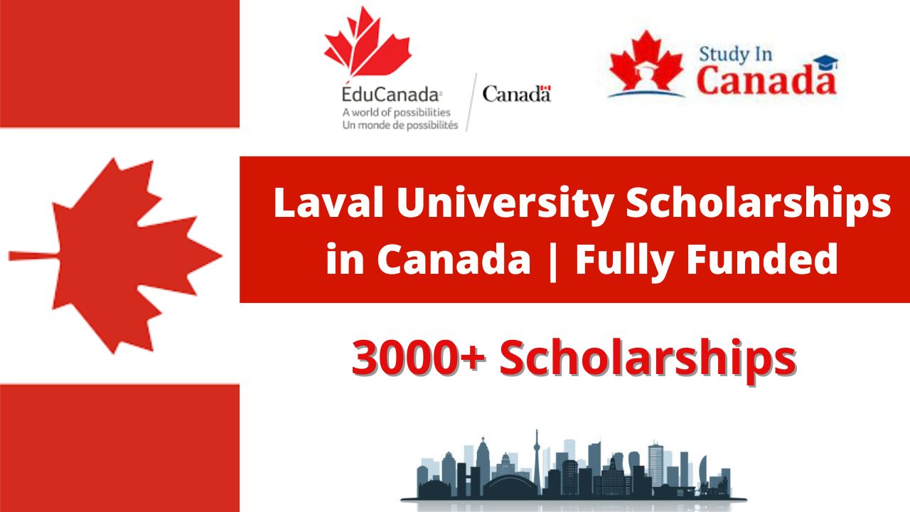 Laval University Scholarships 2024 in Canada | Fully Funded