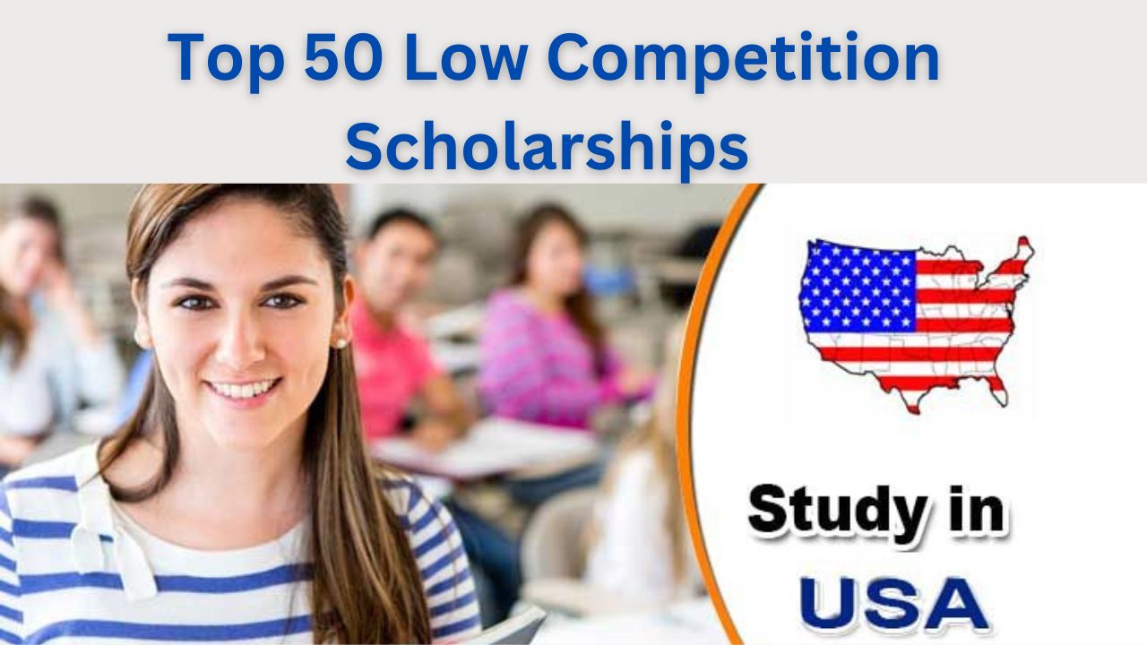 Top 50 Low Competition Scholarships in USA