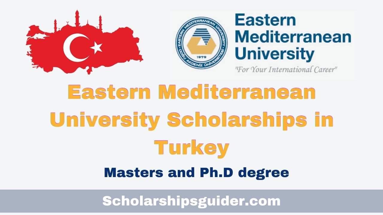 Eastern Mediterranean University Scholarships in Turkey