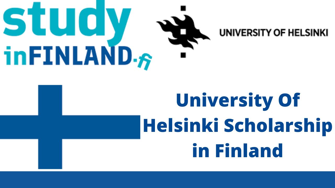 University Of Helsinki Scholarship 2025 in Finland