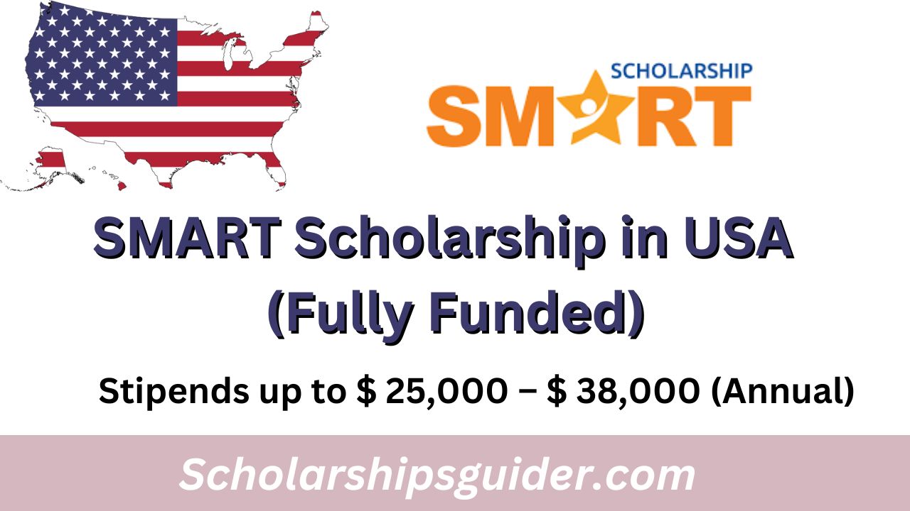 SMART Scholarship in USA 2024 | Fully Funded