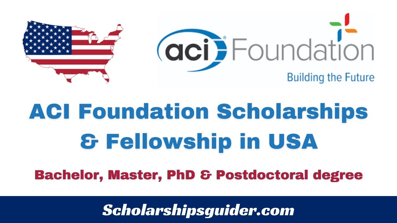 ACI Foundation Scholarships & Fellowship in USA