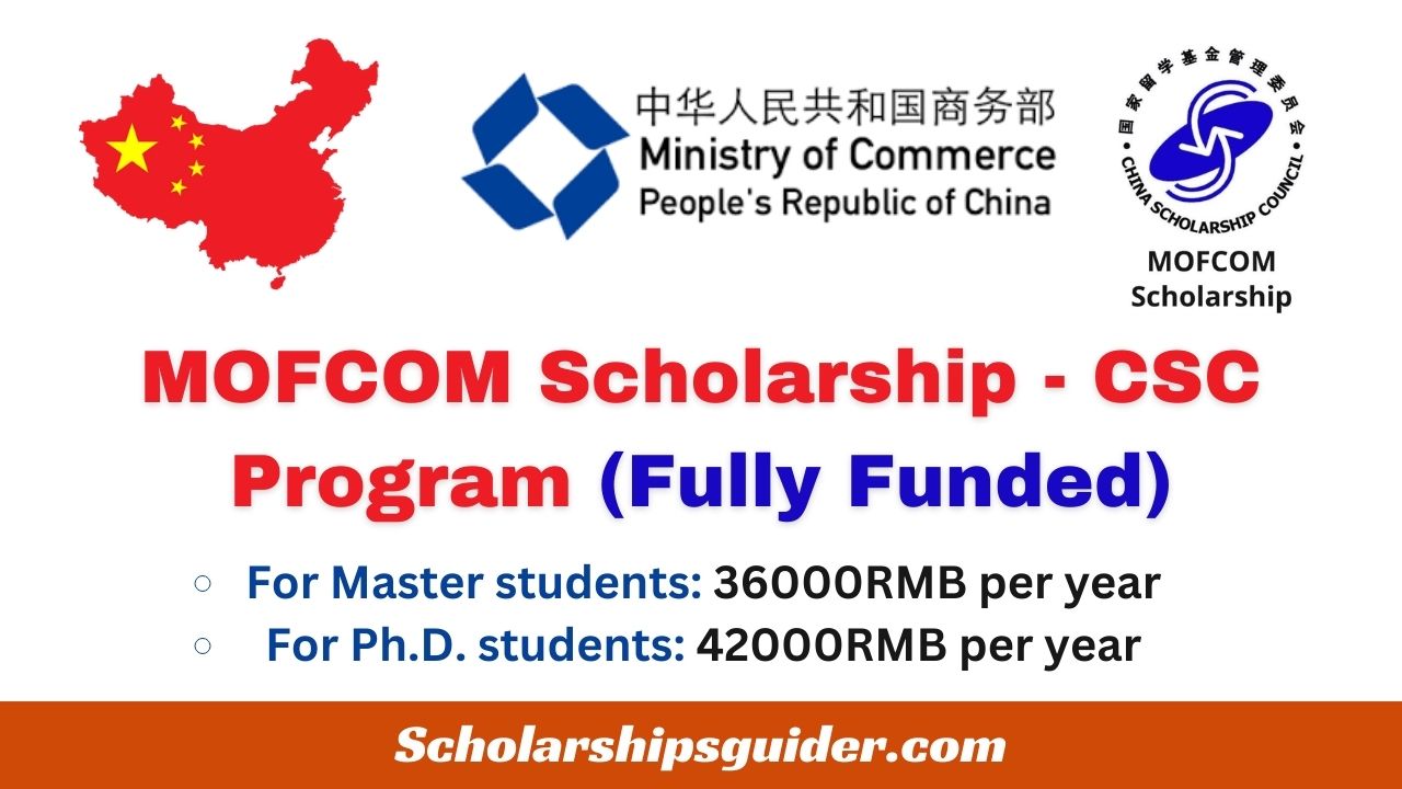 MOFCOM Scholarship 2024 - CSC Program (Fully Funded)