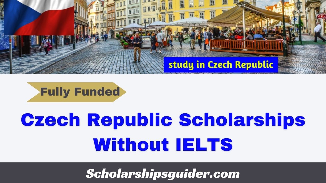 Czech Republic Scholarships Without IELTS 2024 Fully Funded   Scholarshipsguider.com 6 