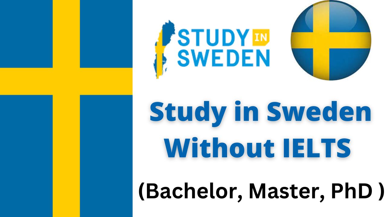 Study in Sweden Without IELTS 2024 | Scholarships