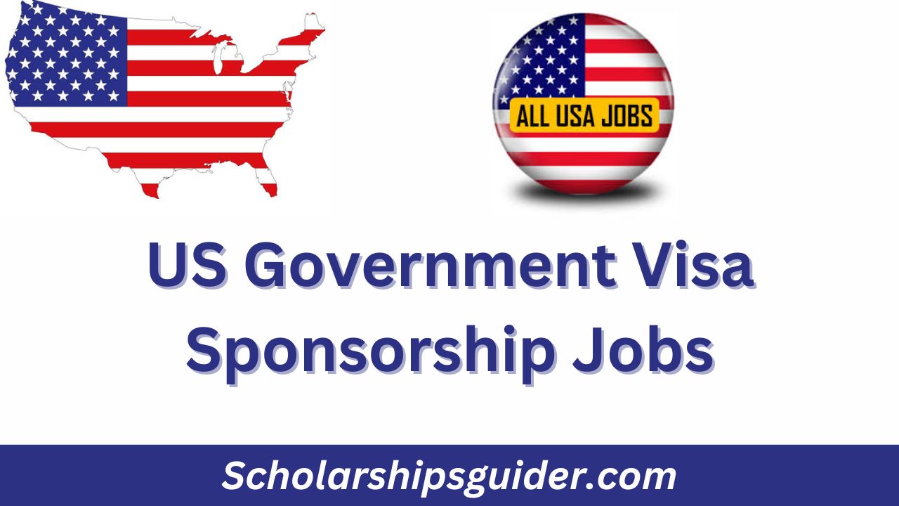 US Government Visa Sponsorship Jobs 2025