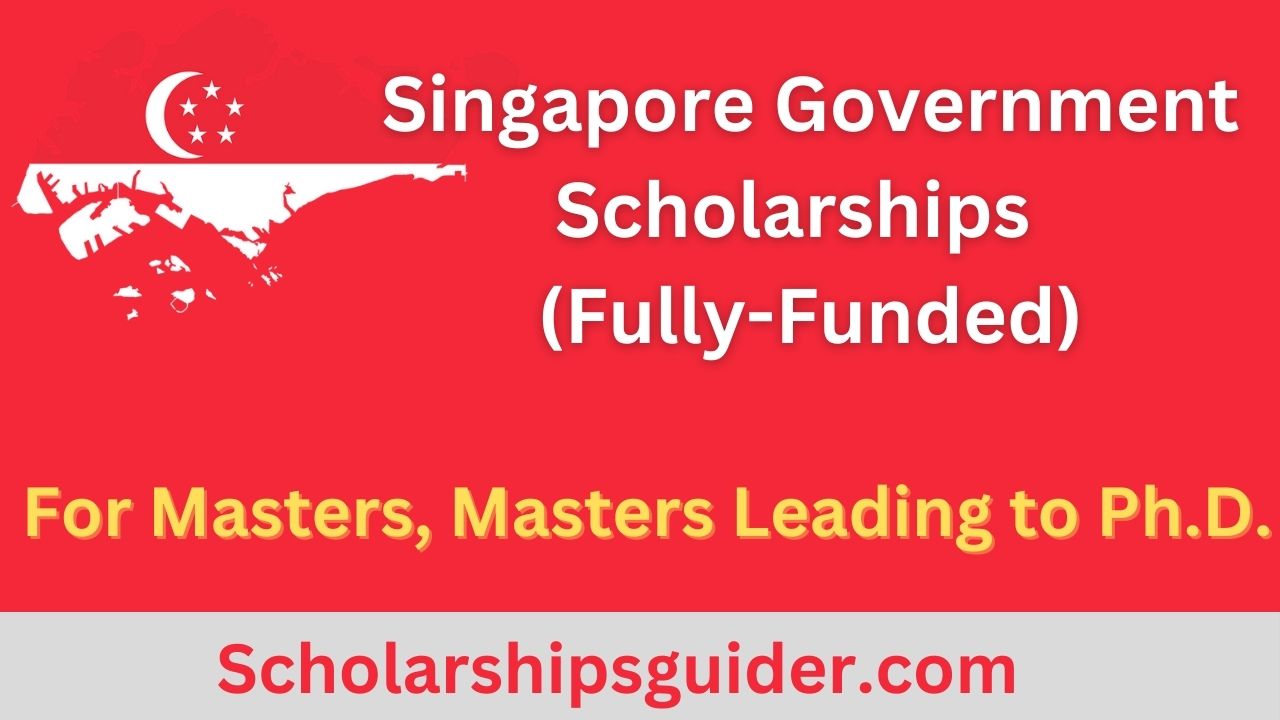 Singapore Government Scholarships 2025 | Fully-Funded